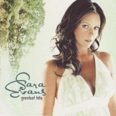 sara evans greatest hits track list:01. if02. born fly03. could not ask for more04. perfect05. suds