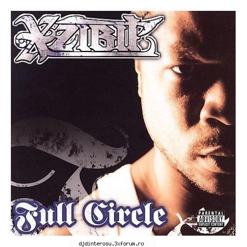 xzibit full circle invade space 5:17 rollin' 4:12 rampart division 4:04 say face 4:09 the donnelle