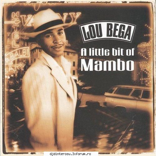 lou bega little bit mambo 01. mambo mambo (version radio) 02. mambo no. little bit of...) 03. baby