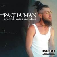 pacha man -2003- drumul către rastafari 01. intro02. ghici cine s-a ntors (cu dru klein