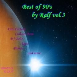 Best of 90's by Ralf - Best of 90's by Ralf vol.3 Bitrate : 224K/s - (>Discografi, Albume, OST<)