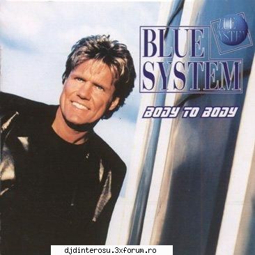Blue System-Body To Body (1996) - 1. Body To Body (Radio Version) 3:32 2. Only - (>Discografi, Albume, OST<)