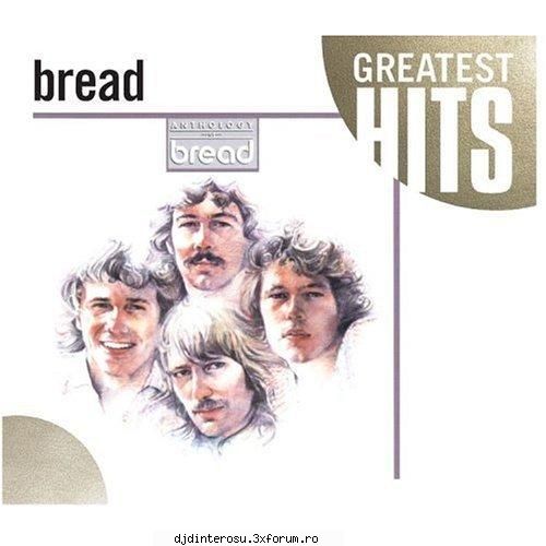 Bread - Greatest Hits - 1. Make It With You 2. Dismal Day 3. London - (>Discografi, Albume, OST<)