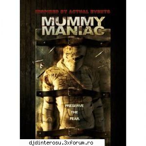 Mummy Maniac (2007) DVDRip - Info: Genre: Horror Runtime: 90 minutes Language - (>Filme<)