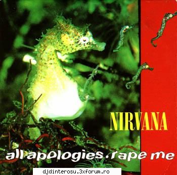 Nirvana – All Apologies 1993 - 1. All Apologies 2. Rape Me 3. Moist - (>Discografi, Albume, OST<)