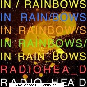 Radiohead - In Rainbows[2007] - Radiohead - In Rainbows[2007] Track Listing: 15 - (>Discografi, Albume, OST<)