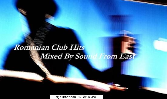 Romanian Club Hits Mixed By Sound from East - «™ Romanian Club Hits Mixed By - (>Pop, Dance & House<)