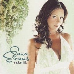 Sara Evans - Greatest Hits - Track List: 01. As If 02. Born To Fly 03. I Could - (>Discografi, Albume, OST<)
