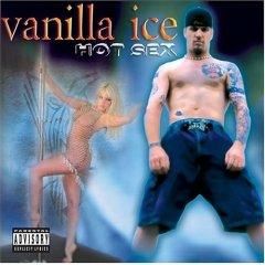 Vanilla Ice Discography - 2003 - Hot Sex 1.Hip Hop Rules 2.O.K.S. 3.Dirty - (>Discografi, Albume, OST<)
