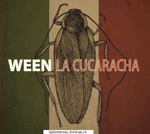Ween - La Cucaracha [2007] - Ween - La Cucaracha [2007] Tracklist : 1 Fiesta 2 - (>Rock, Pop & Dance<)
