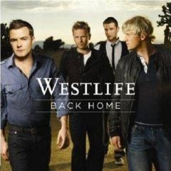 Westlife - Back Home (2007) - Pop - TRACKLIST ---------------- 1. Westlife - (>Discografi, Albume, OST<)