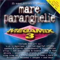 cine are MEGAMIX-UL 003 MARE PARANGHELIE 2001 - MARE PARANGHELIE 2001 - (>Request<)